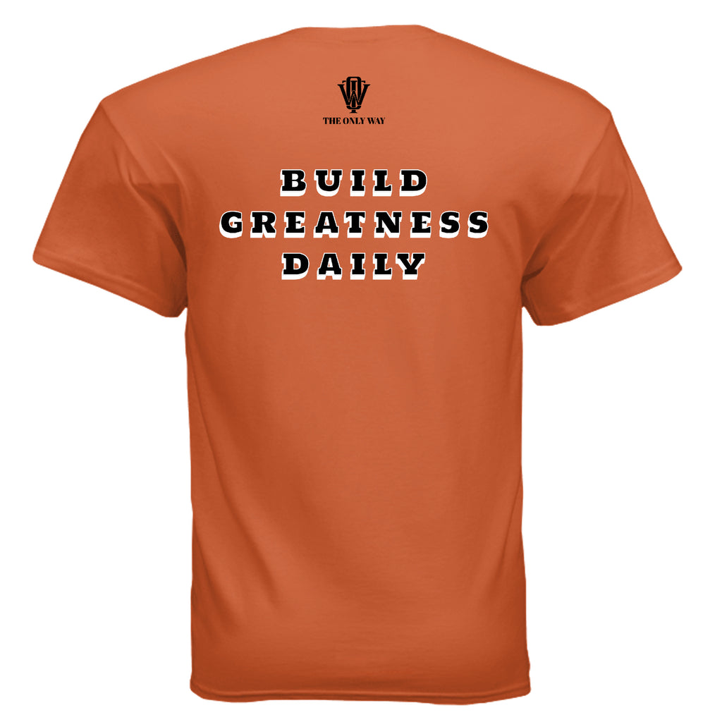 Build Greatness Daily positive mindset apparel graphic Tee