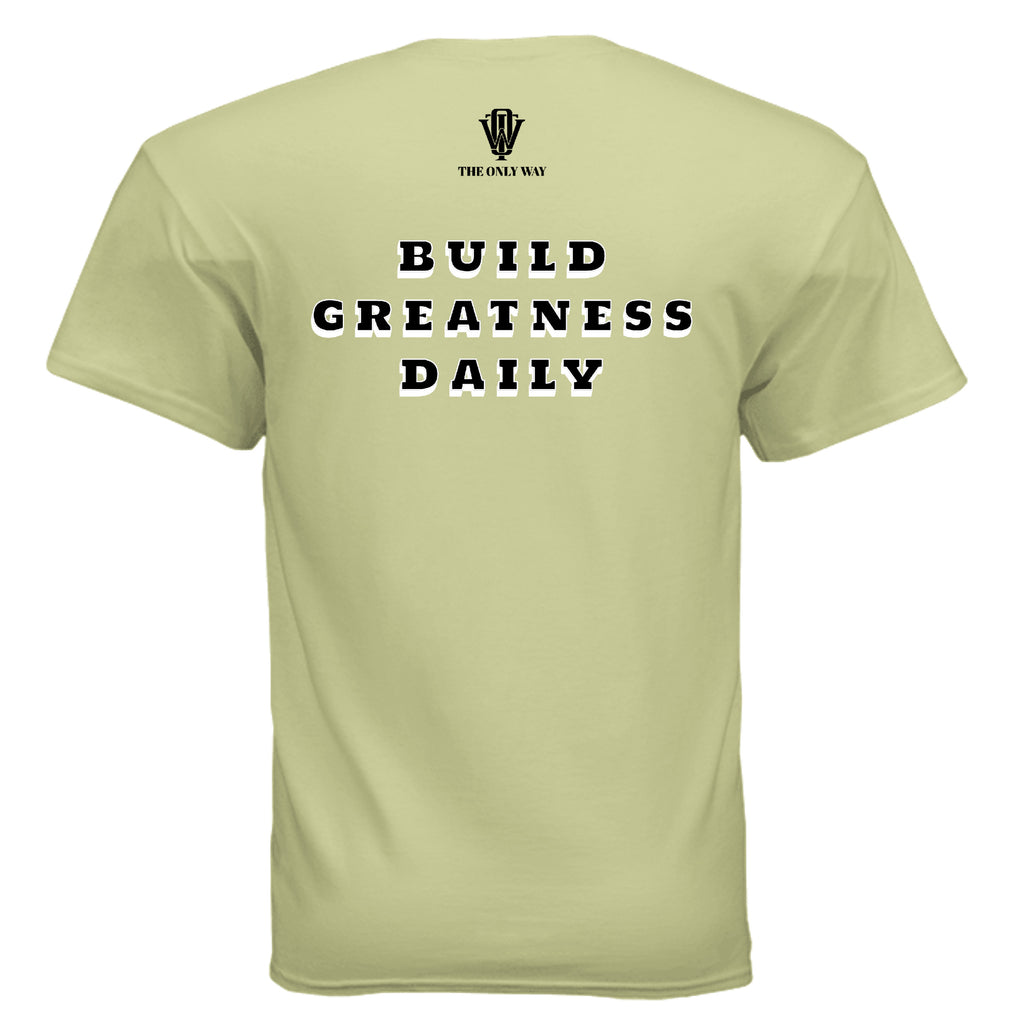 Build Greatness Daily positive mindset apparel graphic Tee
