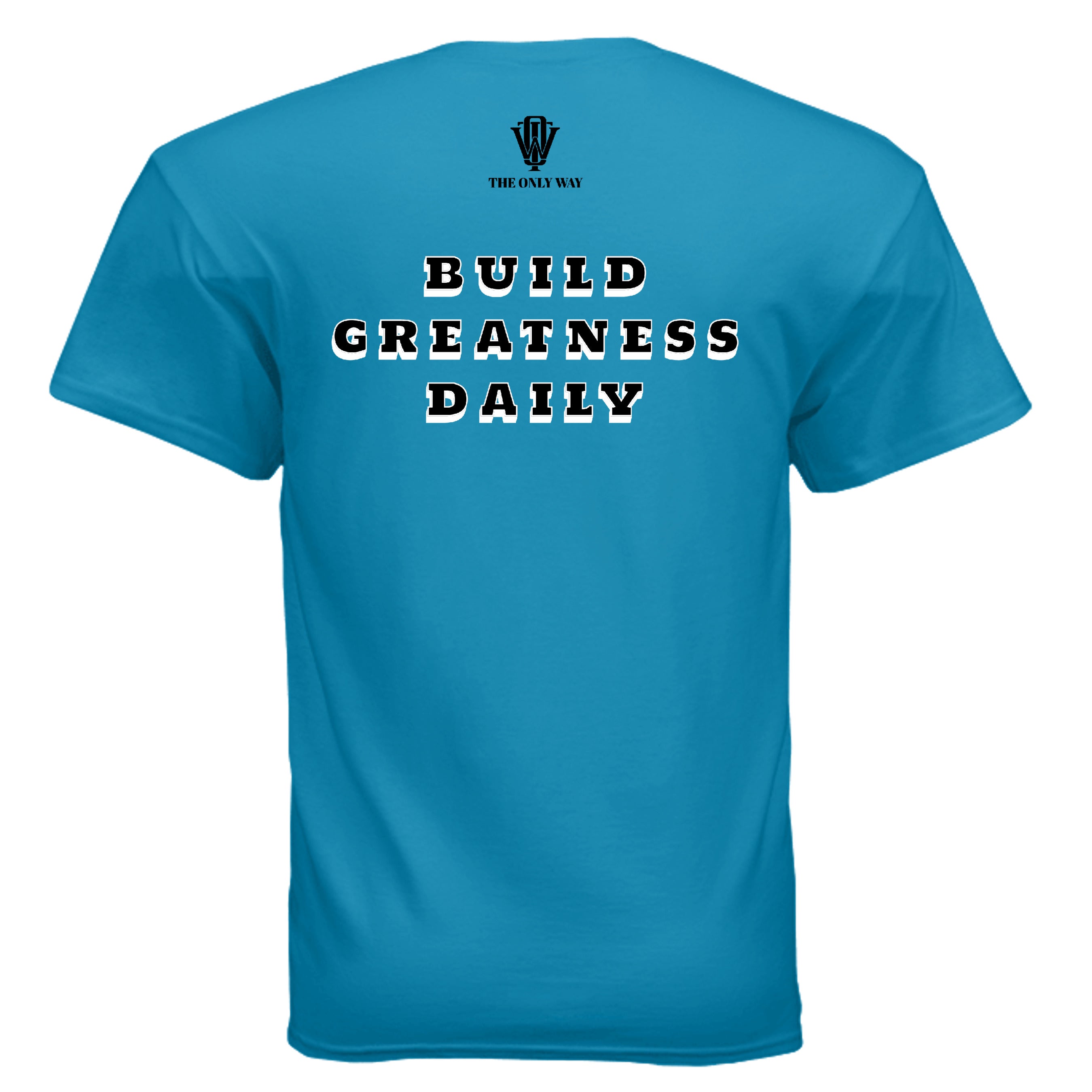 Build Greatness Daily positive mindset apparel graphic Tee