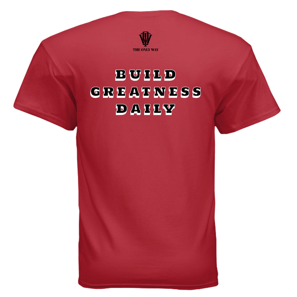 Build Greatness Daily positive mindset apparel graphic Tee
