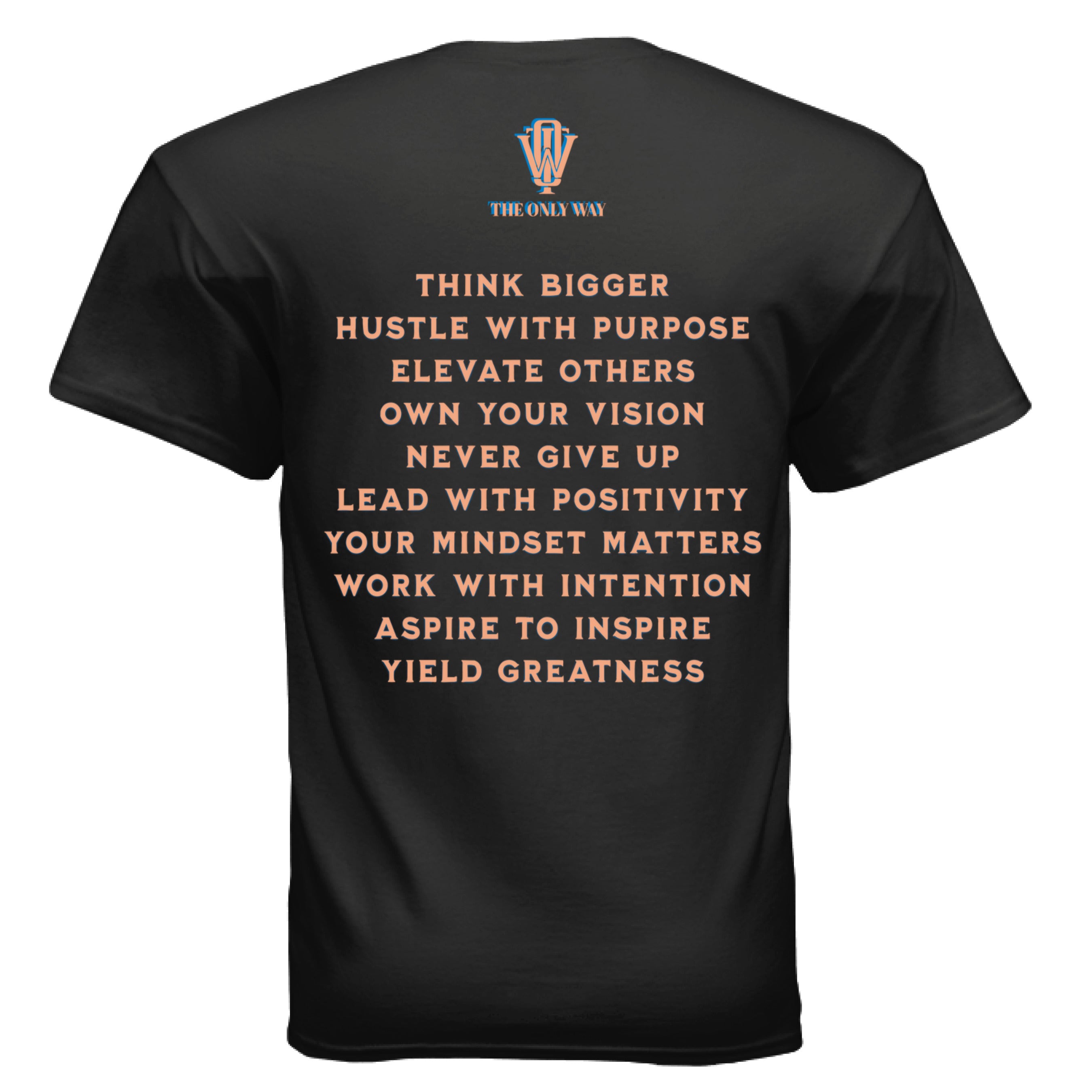 THE ONLY WAY premium inspirational fashion Growth graphic t-shirt
